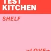 Ottolenghi Test Kitchen: Shelf Love