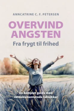 Overvind Angsten - Fra Frygt Til Frihed