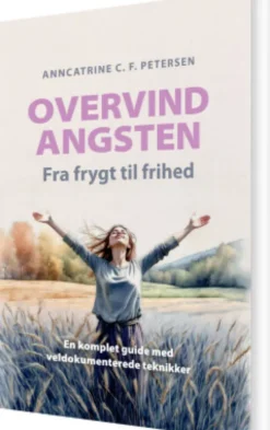 Overvind Angsten - Fra Frygt Til Frihed