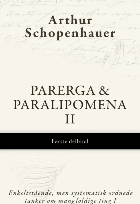 Parerga & Paralipomena II - Første Delbind