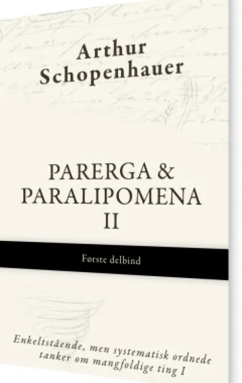 Parerga & Paralipomena II - Første Delbind