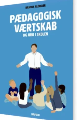 Pædagogisk Værtskab Og Uro I Skolen