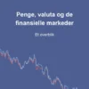 Penge, Valuta Og De Finansielle Markeder