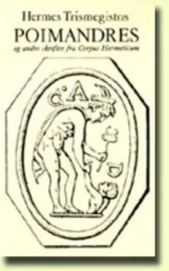Poimandres Og Andre Skrifter Fra Corpus Hermeticum