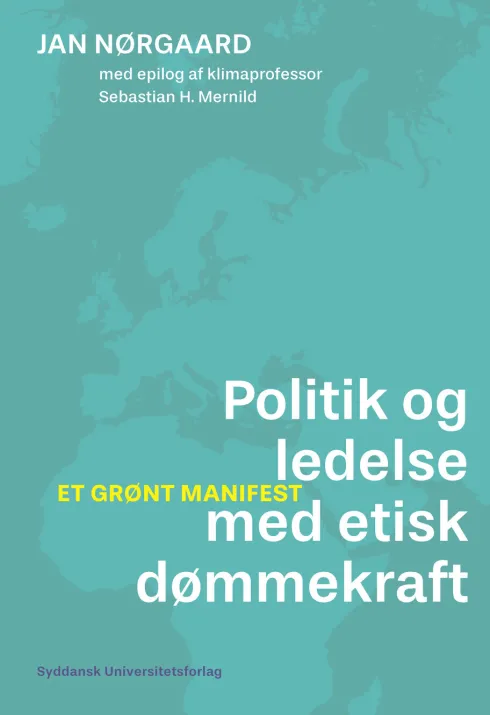 Politik Og Ledelse Med Etisk Dømmekraft