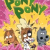 Pony Pony - Vær Nuttet Eller Dø!