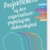 Projektledelse Og Den Organisationspsykologiske Nødvendighed
