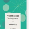 Projektledelse - Teori Og Praksis