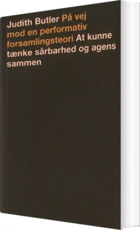 På Vej Mod En Performativ Forsamlingsteori
