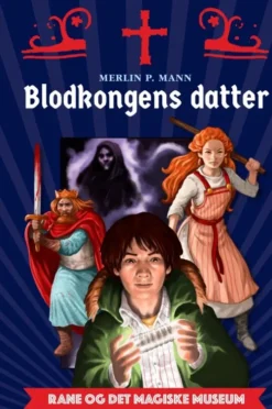 Rane Og Det Magiske Museum - Blodkongens Datter