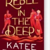 Rebel In The Deep