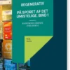 Regenerativ. På Sporet Af Det Umistelige, Bind 1