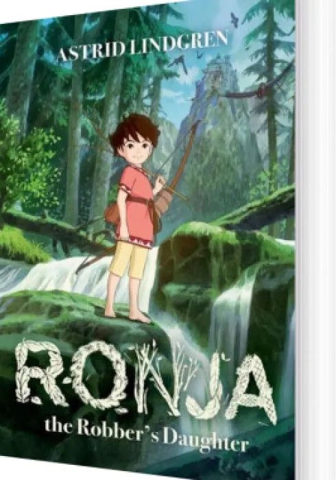 Ronja The Robber's Daughter: Illustrated Edition