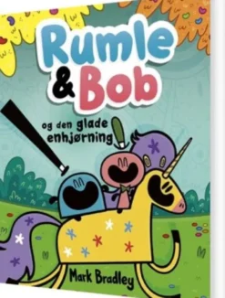 Rumle Og Bob - Og Den Glade Enhjørning