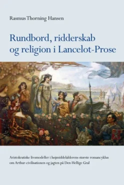 Rundbord, Ridderskab Og Religion I Lancelot-Prose