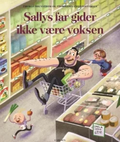 Sallys Far Gider Ikke At Være Voksen