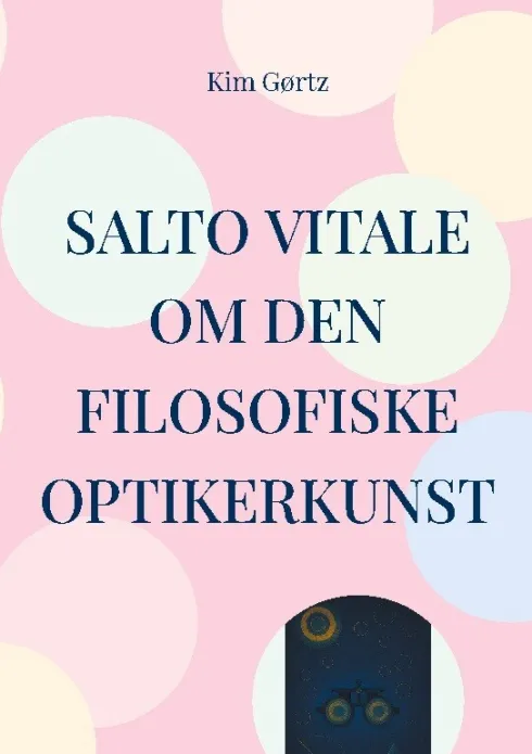 Salto Vitale Om Den Filosofiske Optikerkunst