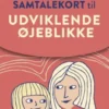 Samtalekort Til Udviklende Øjeblikke