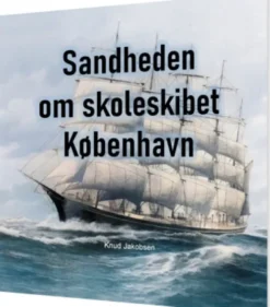 Sandheden Om Skoleskibet '' København''