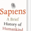 Sapiens: A Brief History Of Humankind