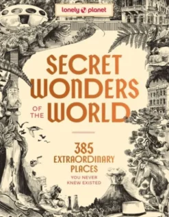 Secret Wonders Of The World - Lonely Planet