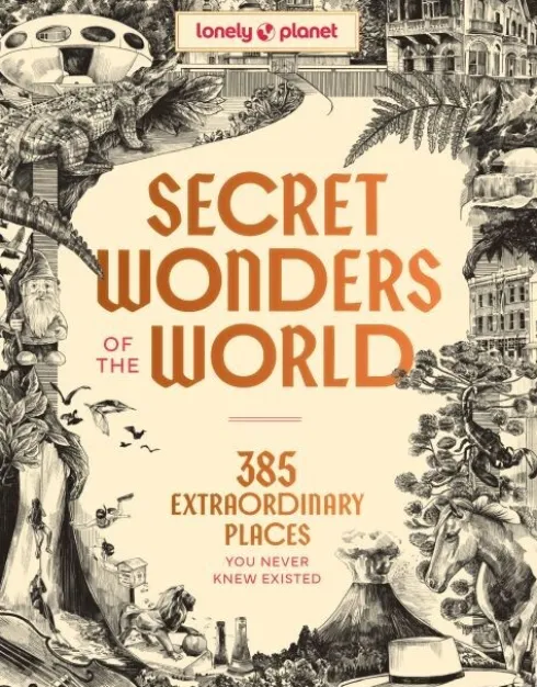 Secret Wonders Of The World - Lonely Planet