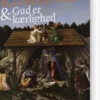 Se På Kristus: Øvelse I Tro, Håb Og Kærlighed