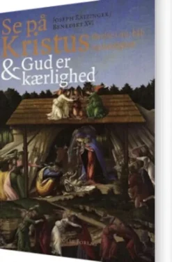 Se På Kristus: Øvelse I Tro, Håb Og Kærlighed