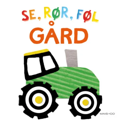 Se, Rør, Føl - Gård