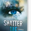 Shatter Me