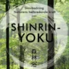 Shinrin-Yoku
