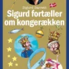 Sigurd Fortæller Om Kongerækken - Læs Selv-Serie