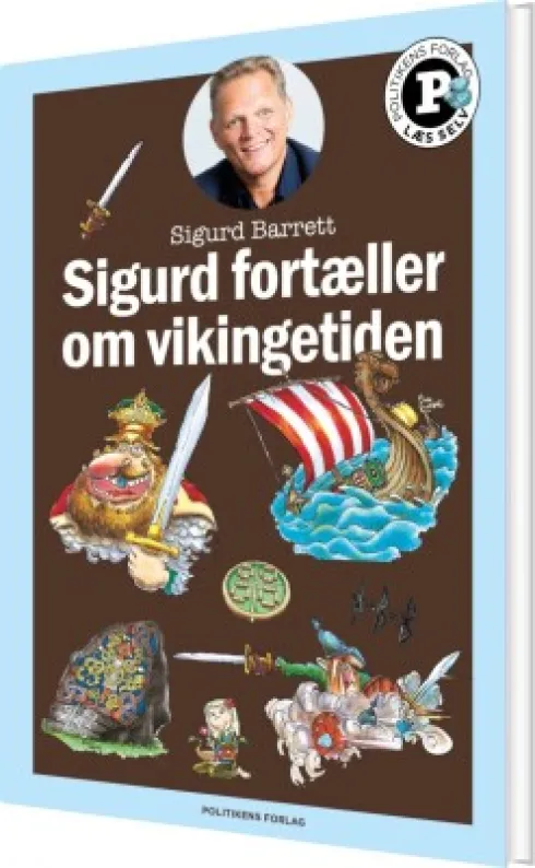 Sigurd Fortæller Om Vikingetiden - Læs Selv-Serie