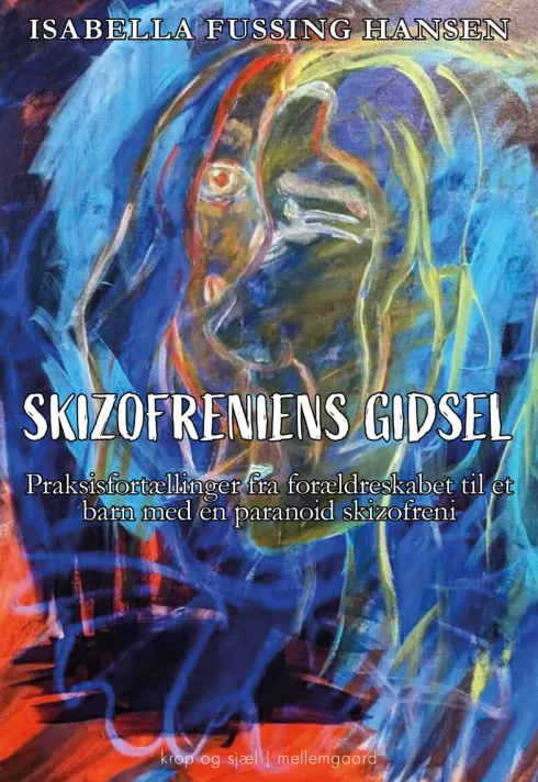 Skizofreniens Gidsel