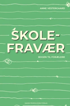 Skolefravær - Bogen Til Forældre