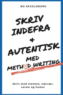 Skriv Indefra Og Autentisk Med Method Writing