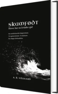 Skumfødt - Havet Har En Kvindes Sjæl