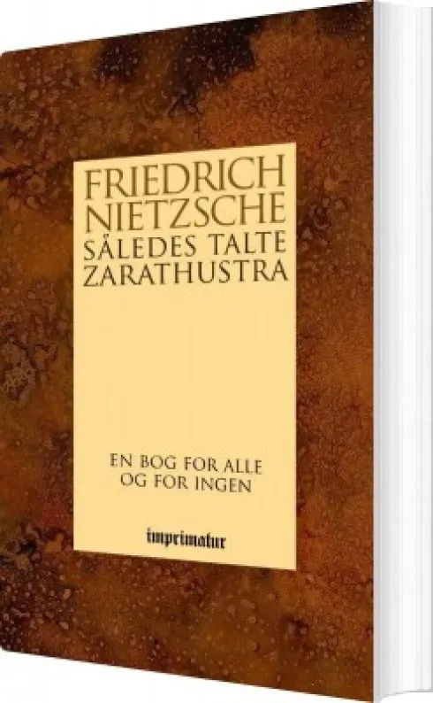 Således Talte Zarathustra - En Bog For Alle Og For Ingen
