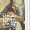 Så Megen Længsel På Så Lille En Flade