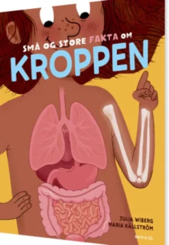 Små Og Store Fakta Om Kroppen