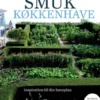 Smuk Køkkenhave 2. Udgave