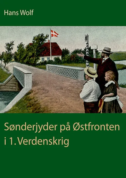Sønderjyder På Østfronten I 1. Verdenskrig