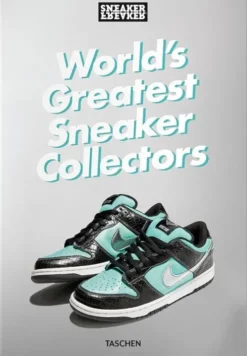 Sneaker Freaker. World's Greatest Sneaker Collectors