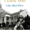 Softly As I Leave You: Life After Elvis