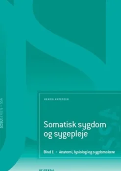 Somatisk Sygdom Og Sygepleje - Bind 1 - Ssa