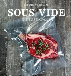 Sous Vide I Dit Eget Køkken