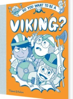 So You Want To Be A Viking?