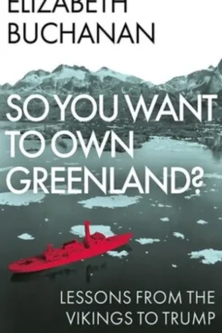 So You Want To Own Greenland? Lessons From The Vikings To Trump