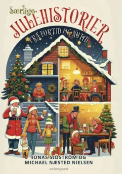 Særlige Julehistorier Fra Fortid Og Nutid