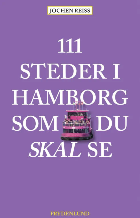 111 Steder I Hamborg Som Du Skal Se